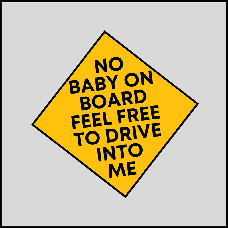 No Baby On Board Sticker