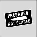 Prepared Not Scared Sticker
