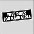 Free Ride For Rave Girls Sticker