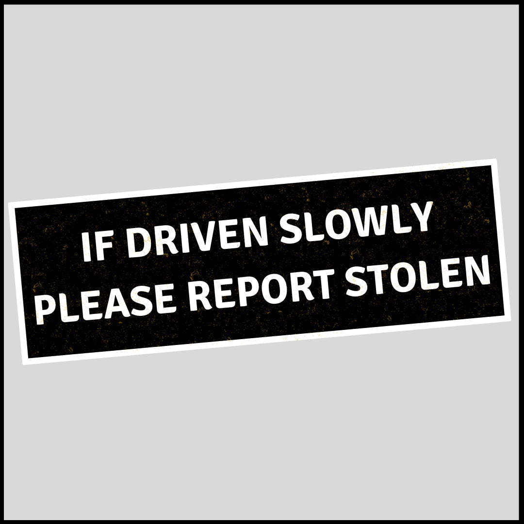 If Driven Slowly Sticker