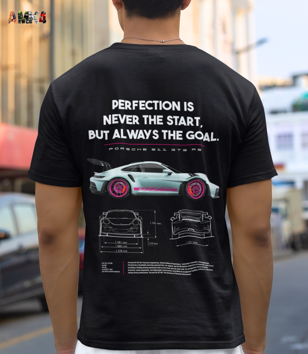 Perfection Is Not The Start - Porsche 911 GT3 RS Tees