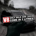V8 Only Milk And Juice Come In 2 Litre  Sticker