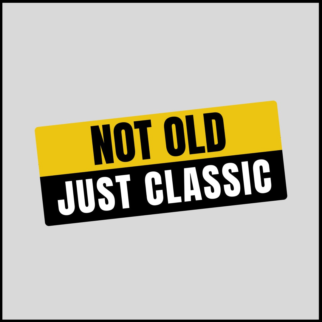Not Old Just Classic Sticker