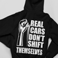 Real Cars Dont Shift Themselves Hoodie