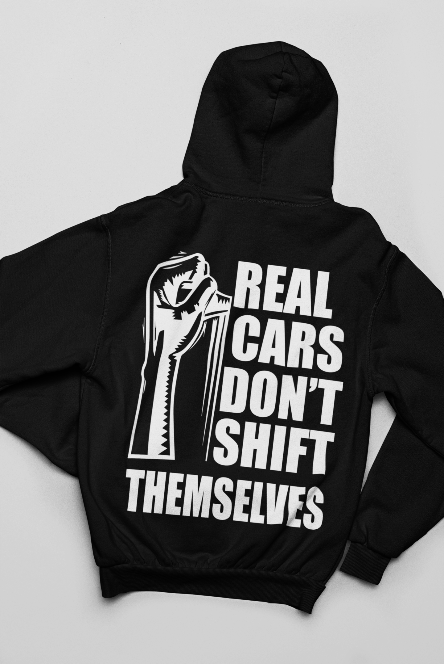 Real Cars Dont Shift Themselves Hoodie