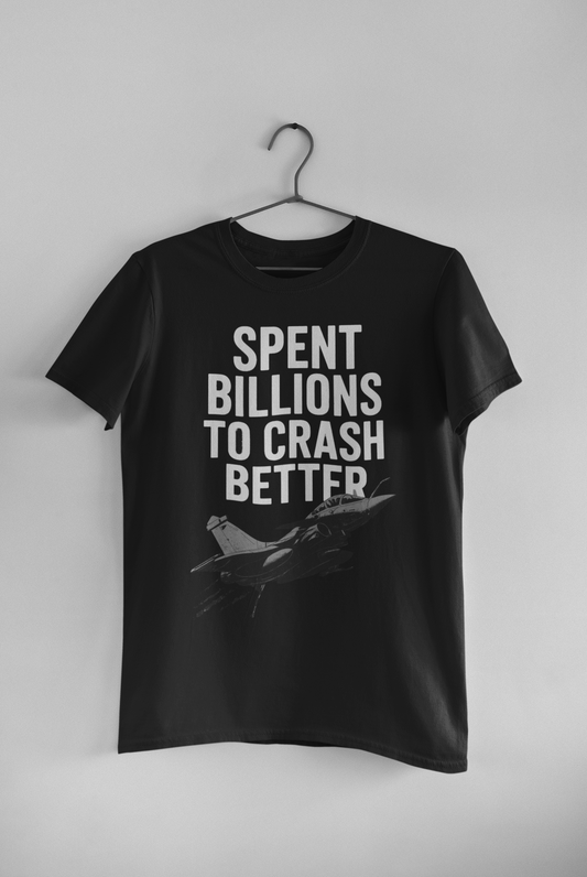 Spent Billions To Crash Better Tee