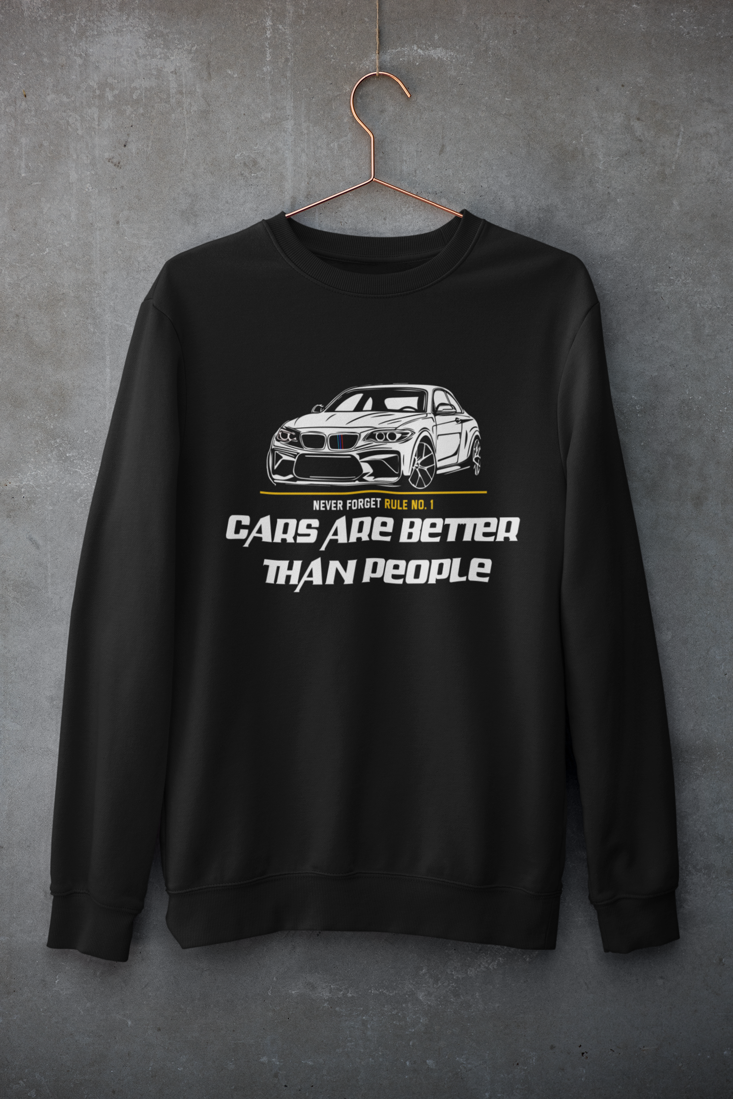 Cars Are Better Than People Sweatshirt